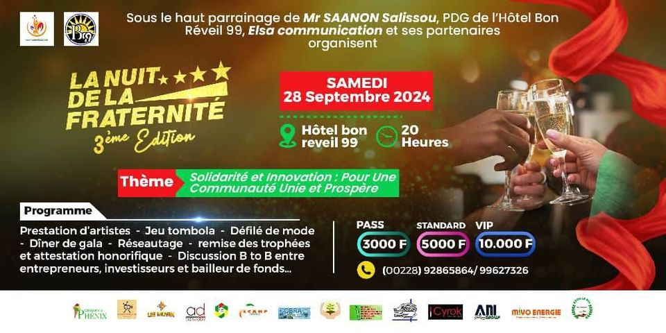 “Sous le haut parrainage de M. Saanon SALISSOU, PDG de l’hôtel Bon Réveil 99, Elsa-Communication et ses partenaires vous invitent à la 3e édition de la Nuit de la Fraternité à Sokodé !